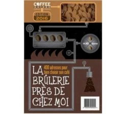 Livre La Brûlerie Près De Chez Moi - Millésime 2016 - CAFÉ COMPAGNIE